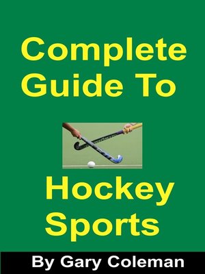 cover image of Complete Guide to Hockey Sports
